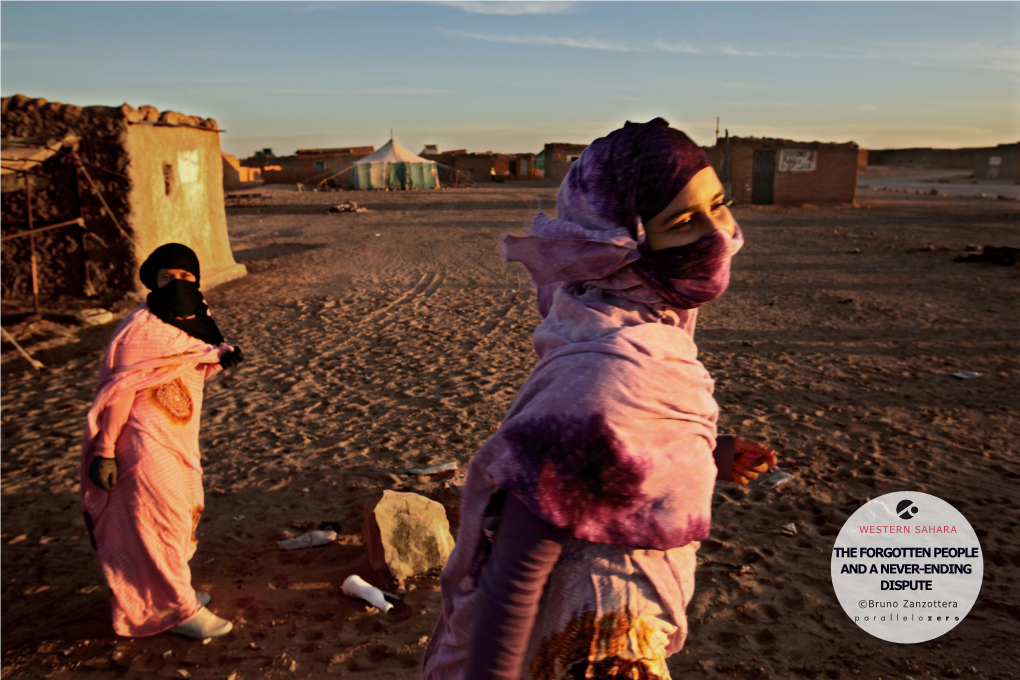 THE FORGOTTEN PEOPLE and a NEVER-ENDING DISPUTE ©Bruno Zanzottera Western Sahara