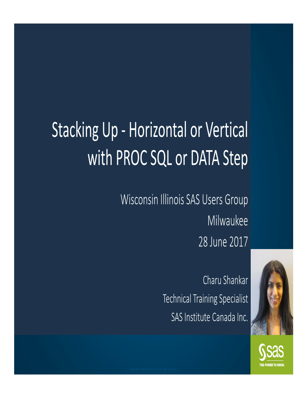 Horizontal Or Vertical with PROC SQL Or DATA Step