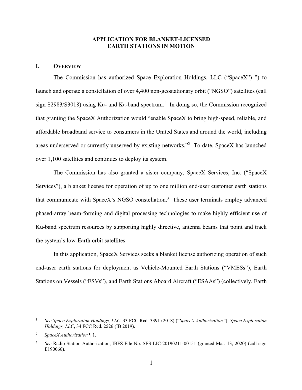 1 APPLICATION for BLANKET-LICENSED EARTH STATIONS in MOTION I. the Commission Has Authorized Space Exploration Holdings, LLC (