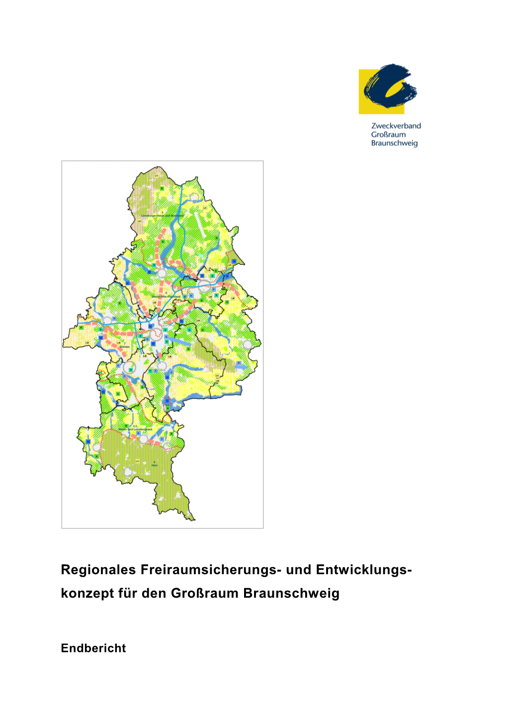 Regionales Freiraumsicherungs- Und Entwicklungs- Konzept Für Den Großraum Braunschweig