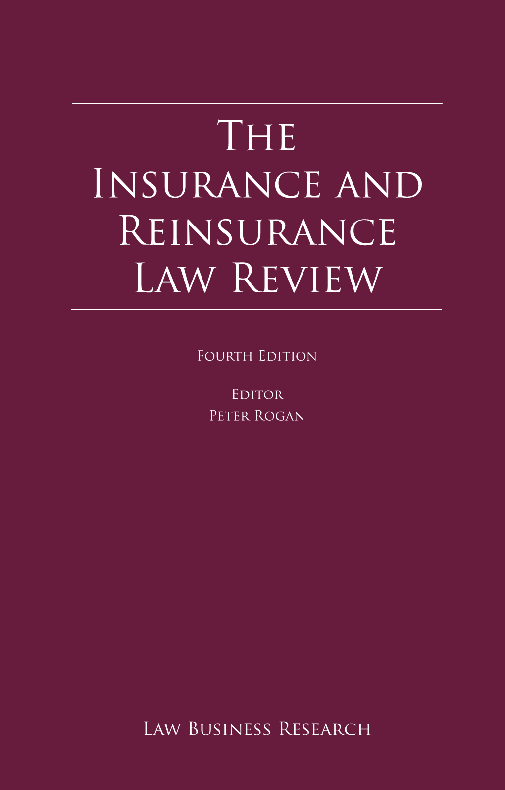 The Insurance and Reinsurance Law Review Reproduced with Permission from Law Business Research Ltd
