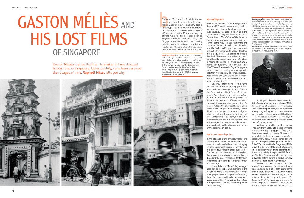 OF SINGAPORE Raphaël Millet Is a Film Director, Producer and That Both Films Were Relatively Short; Each Critic with a Passion for Early Cinema the World Over