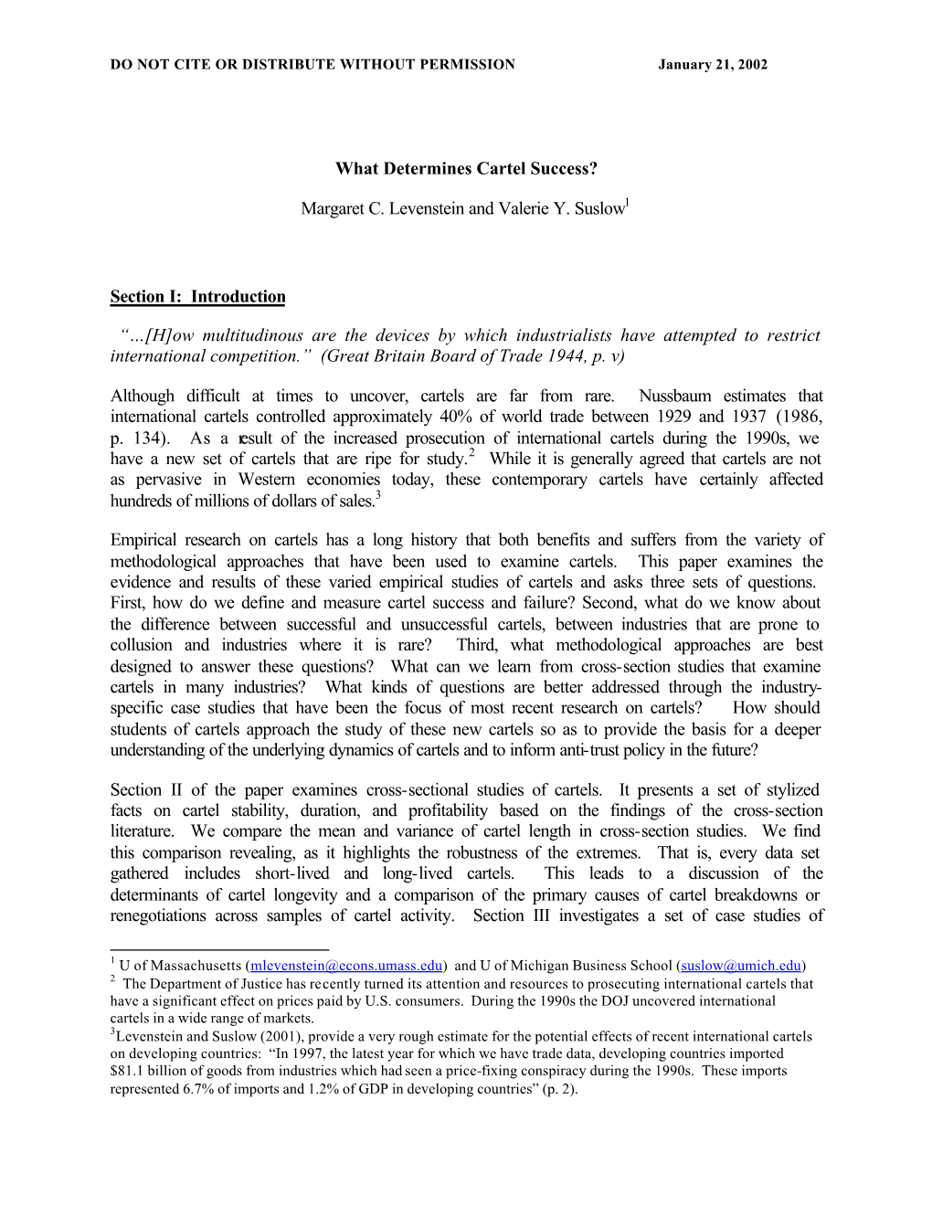 What Determines Cartel Success? Margaret C. Levenstein and Valerie Y. Suslow Section I: Introduction “…[H]Ow Multitudinous