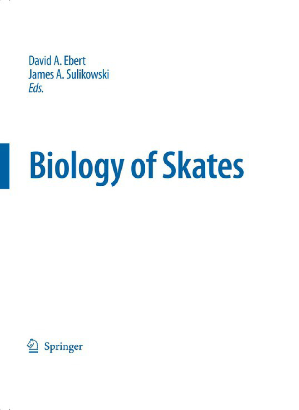Biology of Skates Developments in Environmental Biology of Fishes 27