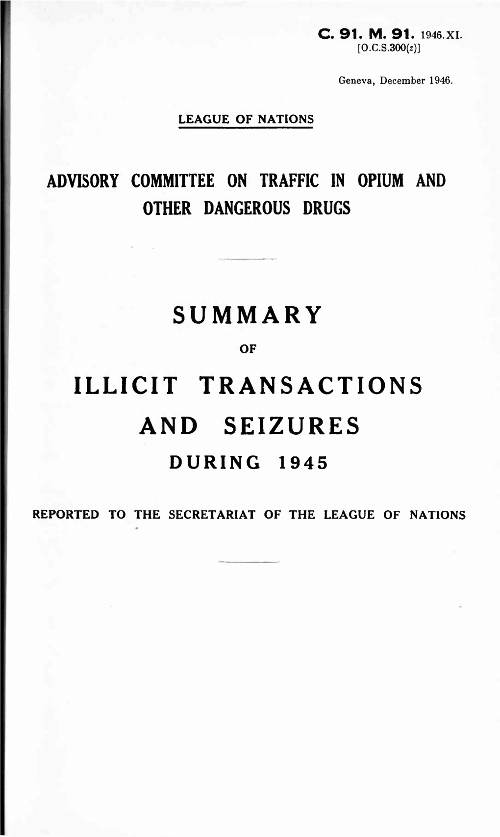 Summary Illicit Transactions and Seizures
