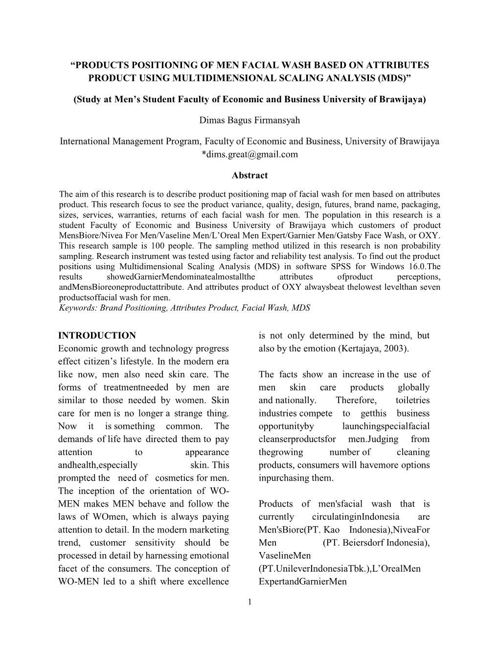 Products Positioning of Men Facial Wash Based on Attributes Product Using Multidimensional Scaling Analysis (Mds)”