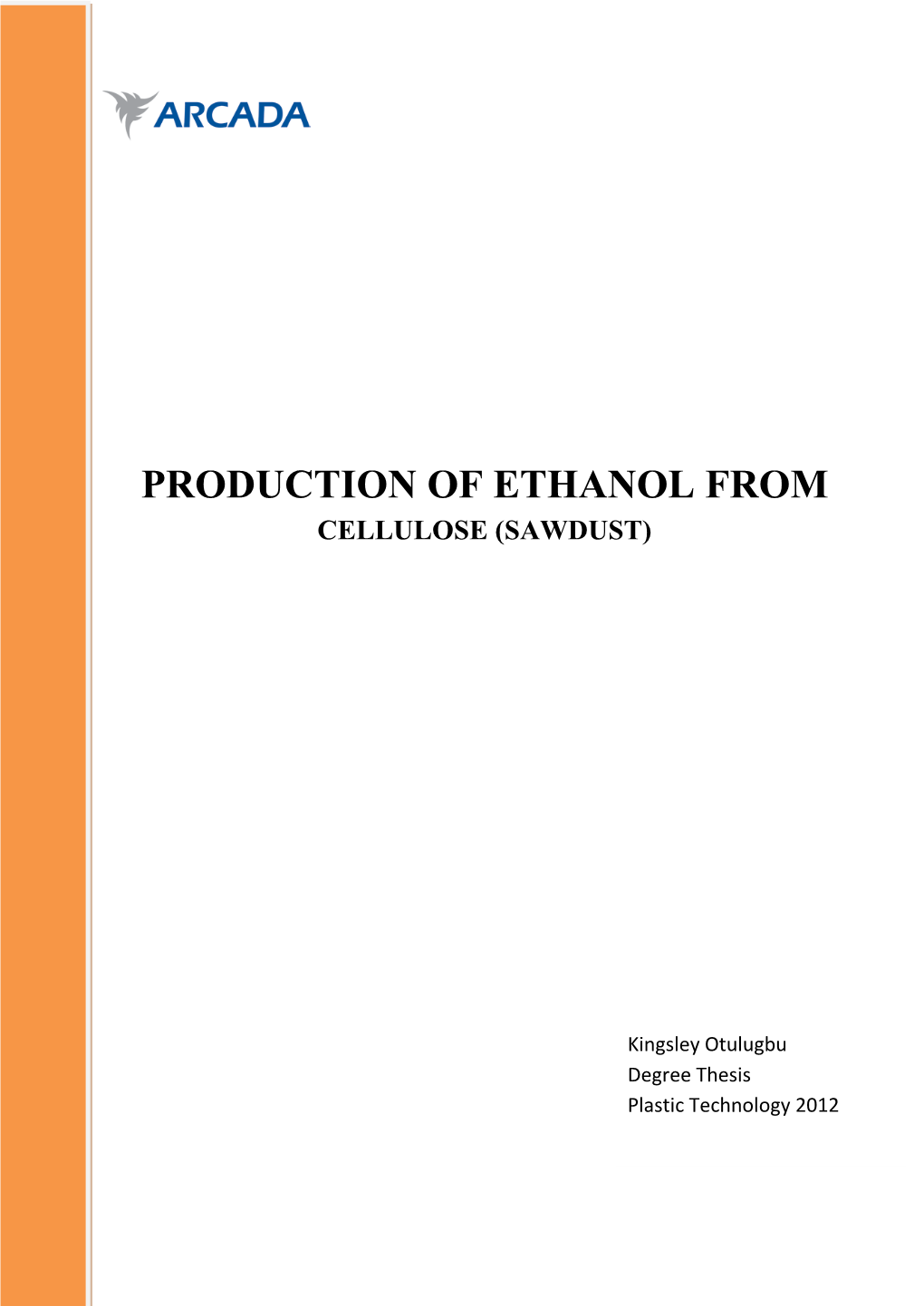 Production of Ethanol from Cellulose (Sawdust)