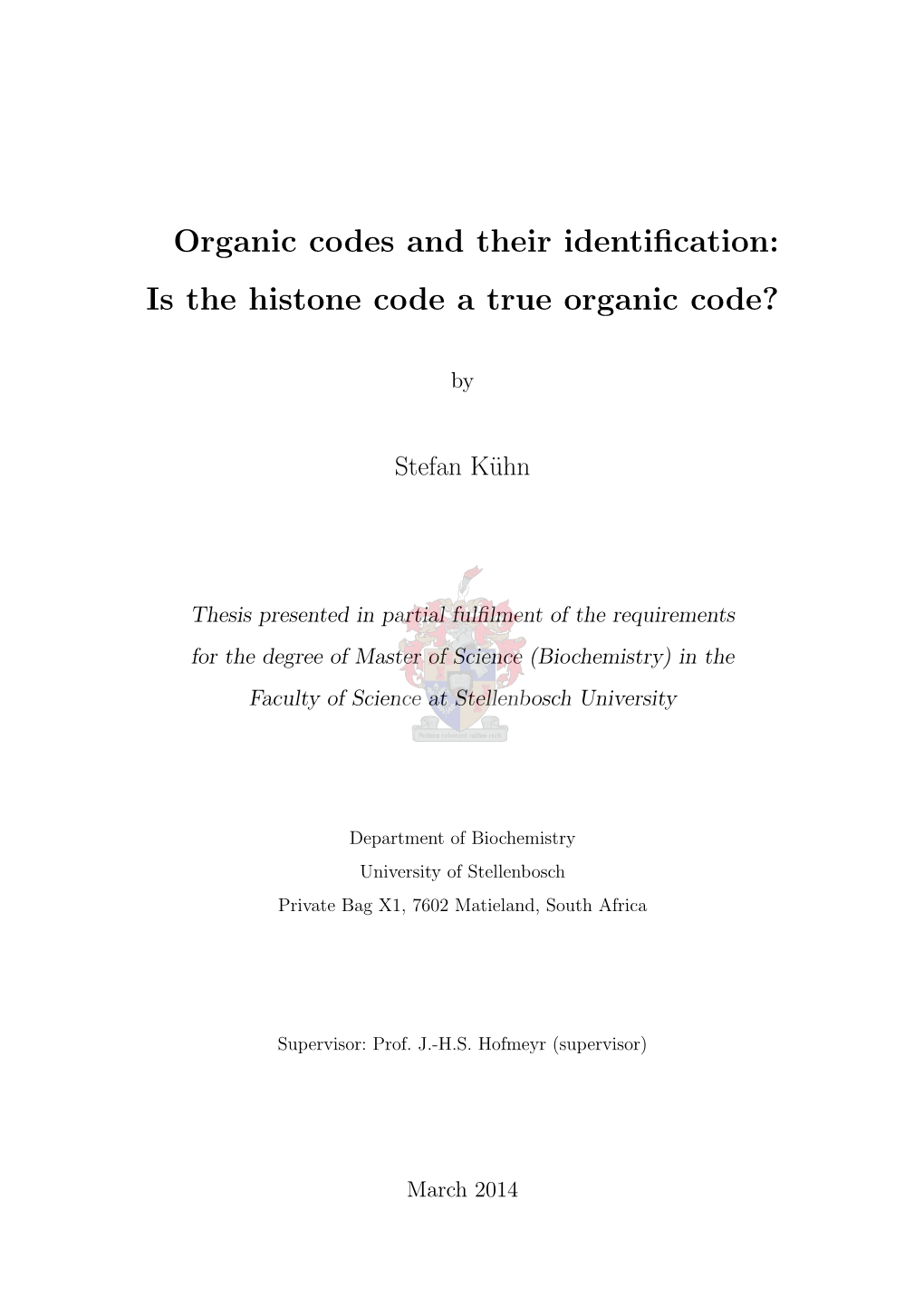 Is the Histone Code a True Organic Code?