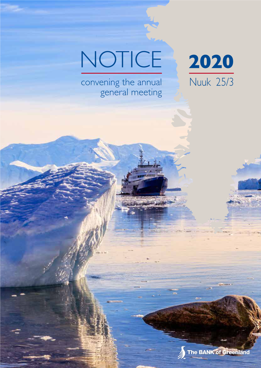 NOTICE 2020 Convening the Annual Nuuk 25/3 General Meeting NOTICE Convening the Annual General Meeting