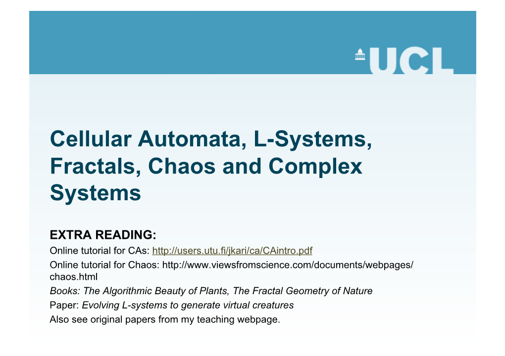 Cellular Automata, L-Systems, Fractals, Chaos and Complex Systems