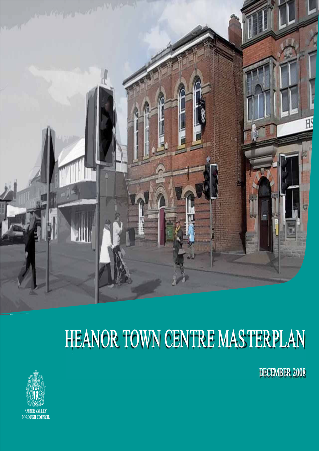 Heanor Town Centre Masterplan Themes: * Timescale Assumptions for Estimated Public Realm Costs: 1