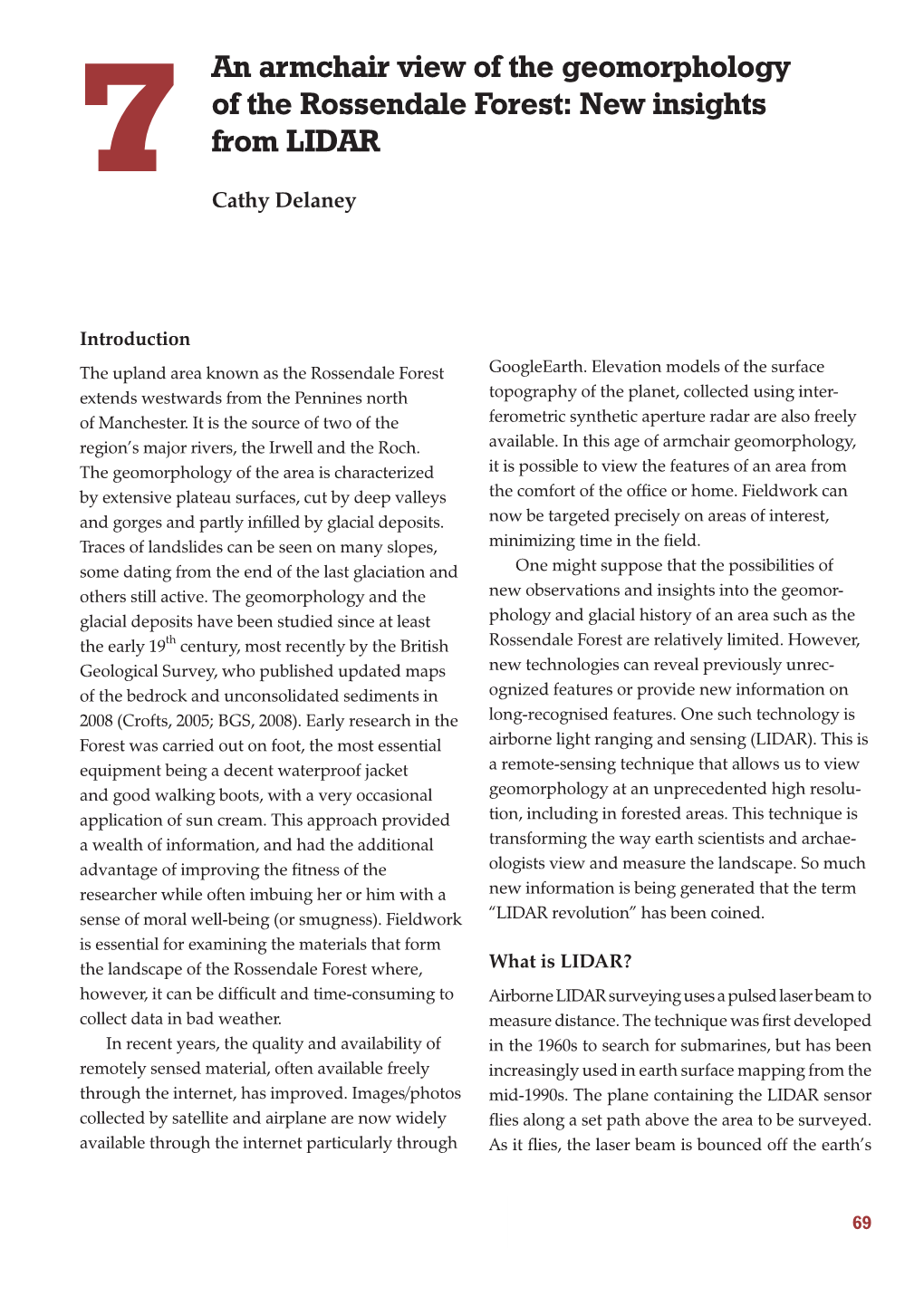 An Armchair View of the Geomorphology of the Rossendale Forest: New Insights 7 from LIDAR Cathy Delaney