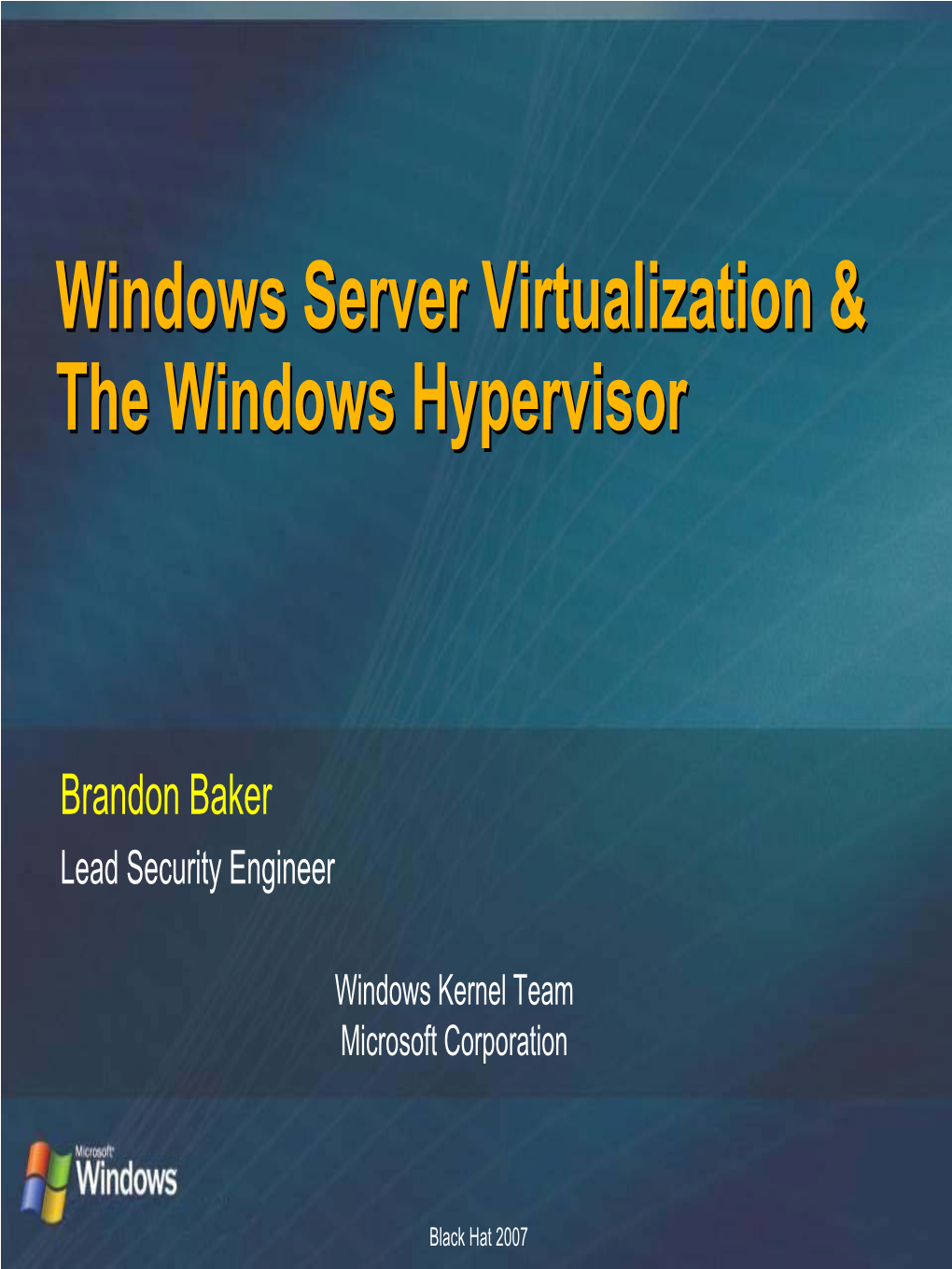 Windows Server Virtualization & the Windows Hypervisor