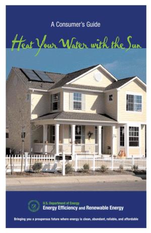 A Consumer's Guide: Heat Your Water with the Sun (Brochure)
