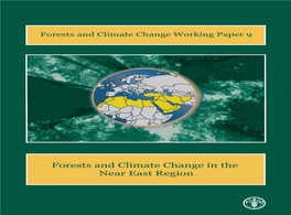 Forests and Climate Change in the Near East Region Forests and Climate Change Working Paper 9