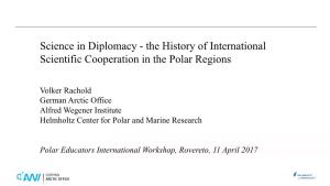 Science in Diplomacy - the History of International Scientific Cooperation in the Polar Regions