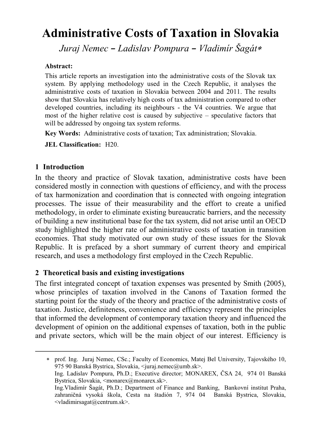 Administrative Costs of Taxation in Slovakia Juraj Nemec – Ladislav Pompura – Vladimír Šagát