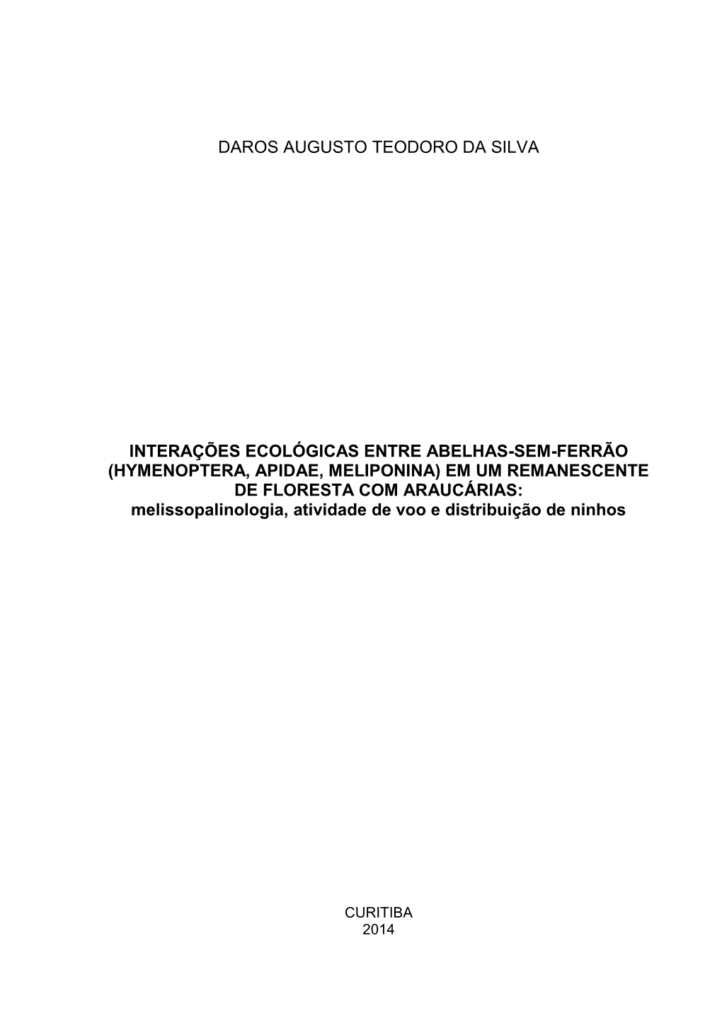 Daros Augusto Teodoro Da Silva Interações Ecológicas Entre Abelhas-Sem-Ferrão (Hymenoptera, Apidae, Meliponina) Em Um Remane