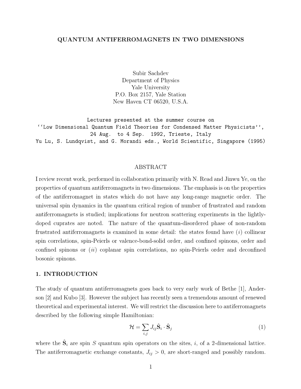 QUANTUM ANTIFERROMAGNETS in TWO DIMENSIONS Subir Sachdev