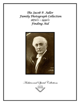 Jacob P. Adler Family Photograph Collection, 1870'S – 1930'S