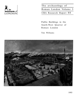 The Archaeology of Roman London Volume 3 CBA Research Report 88