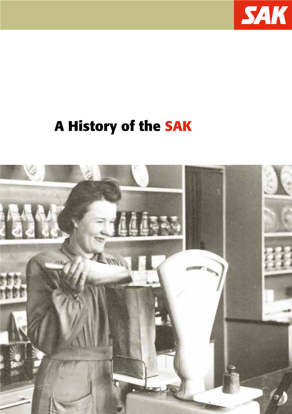 A History of the SAK