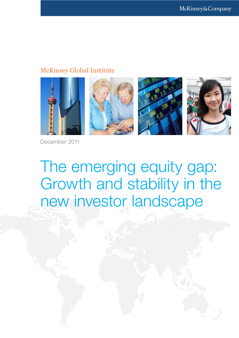 The Emerging Equity Gap: Growth and Stability in the New Investor New the Landscape in Stability and Gap: Growth Equity Emerging The