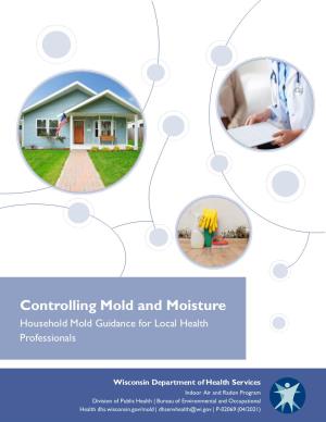 Controlling Mold and Moisture Household Mold Guidance for Local Health Professionals