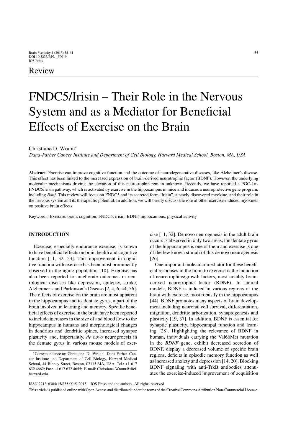 FNDC5/Irisin – Their Role in the Nervous System and As a Mediator for Beneﬁcial Effects of Exercise on the Brain