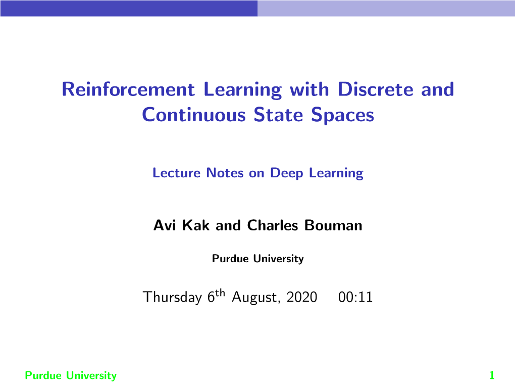 Reinforcement Learning with Discrete and Continuous State Spaces