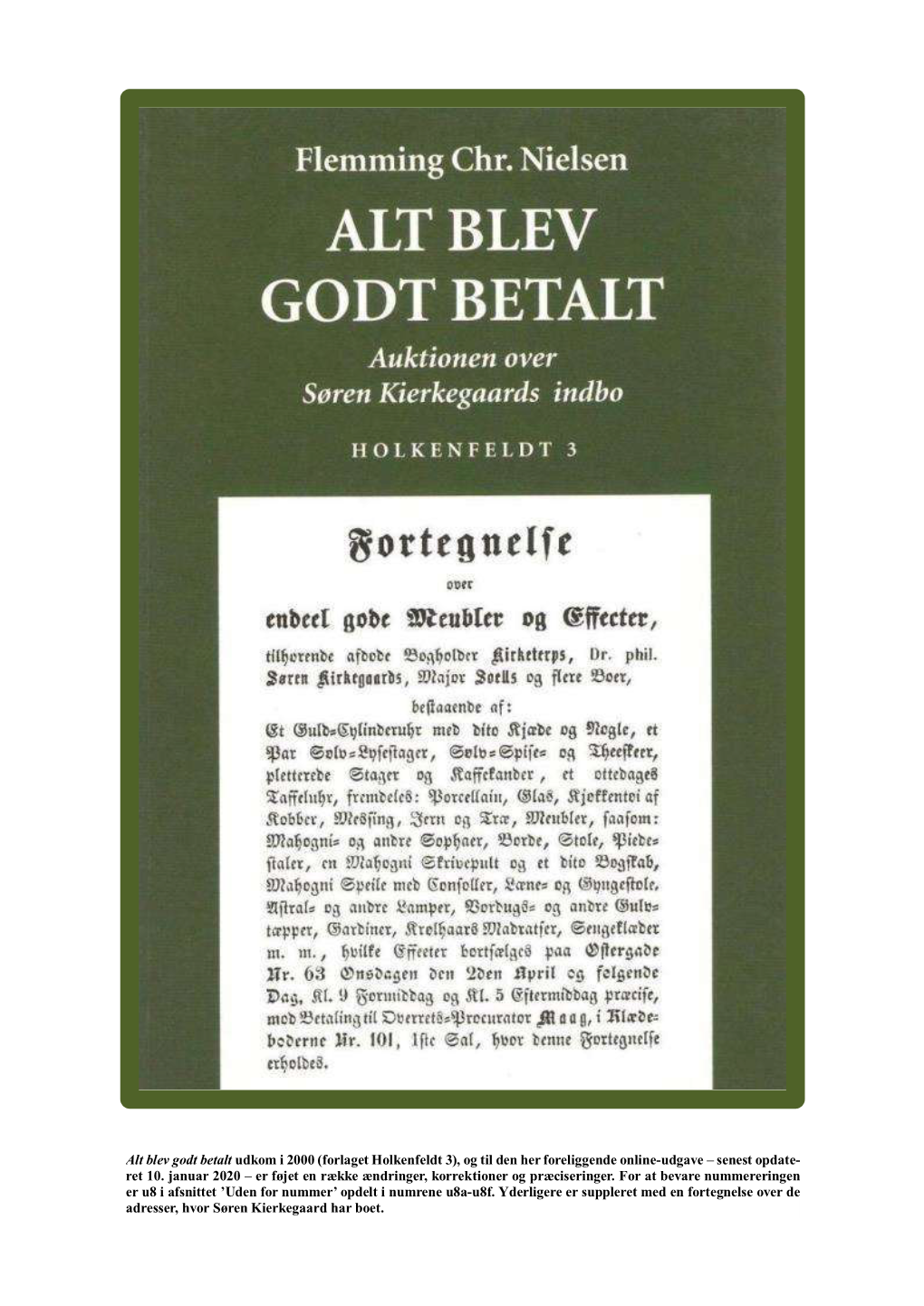 Alt Blev Godt Betalt Udkom I 2000 (Forlaget Holkenfeldt 3), Og Til Den Her Foreliggende Online-Udgave – Senest Opdate- Ret 10