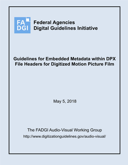 Guidelines for Embedded Metadata Within DPX File Headers for Digitized Motion Picture Film