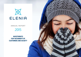 Investments for the Benefit of Customers and Society Elenia Annual Report 2015 2