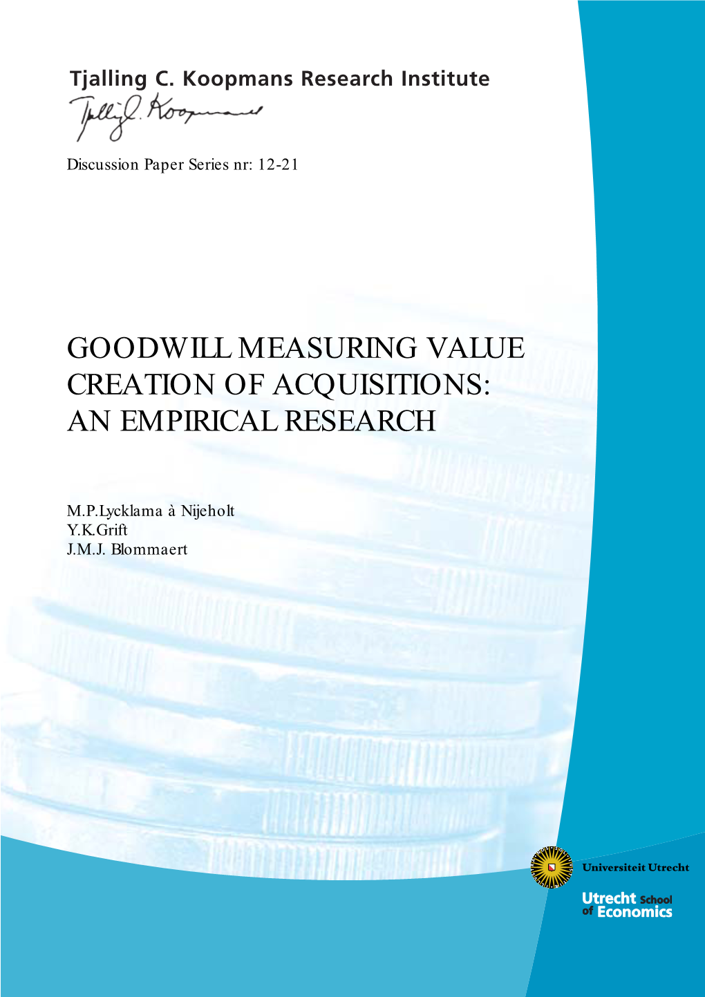 Goodwill Measuring Value Creation of Acquisitions: an Empirical Research