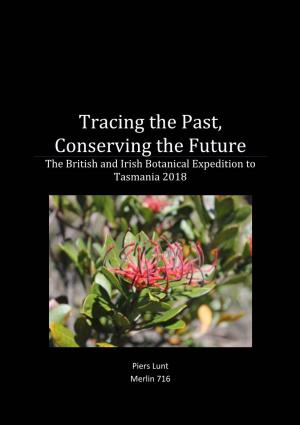 Tracing the Past, Conserving the Future the British and Irish Botanical Expedition to Tasmania 2018