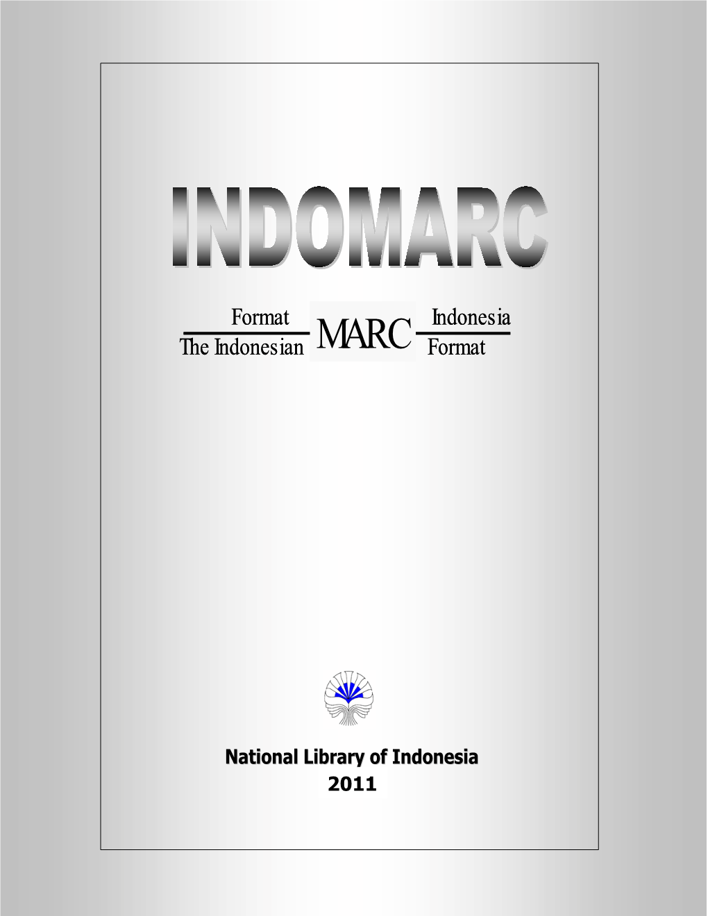 Pedoman Metadata MARC Untuk Indonesia / Indomarc