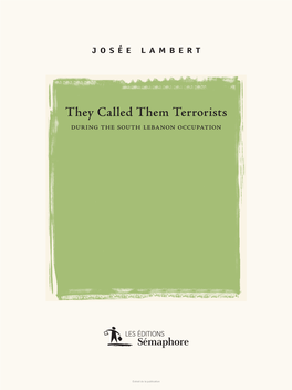 They Called Them Terrorists During the South Lebanon Occupation