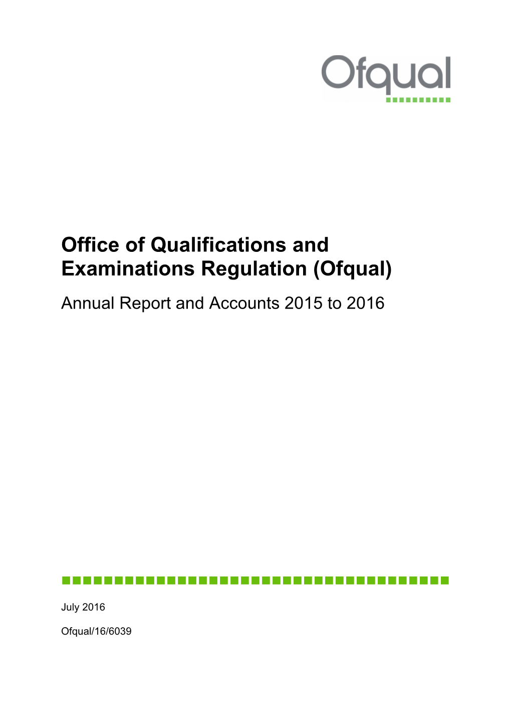 (Ofqual) Annual Report and Accounts 2015 to 2016