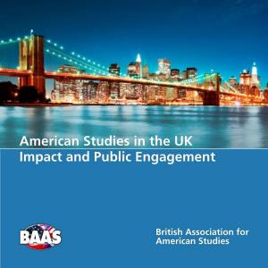 American Studies in the UK Impact and Public Engagement
