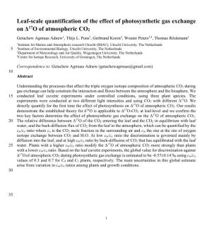 Leaf-Scale Quantification of the Effect of Photosynthetic Gas Exchange 17 on Δ O of Atmospheric CO2 Getachew Agmuas Adnew1, Thijs L