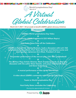 A Virtual Global Celebration March 6 & 7, 2021 • All Proceeds to Benefit LE&RN’S Global Advocacy Initiatives PROGRAM