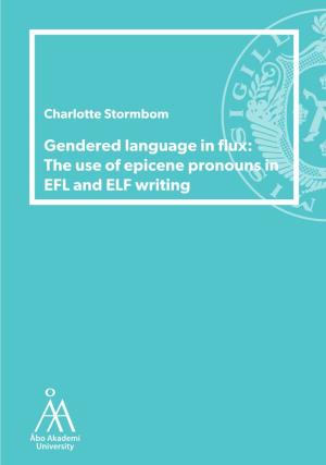 Gendered Language in Flux: the Use of Epicene Pronouns in EFL and ELF