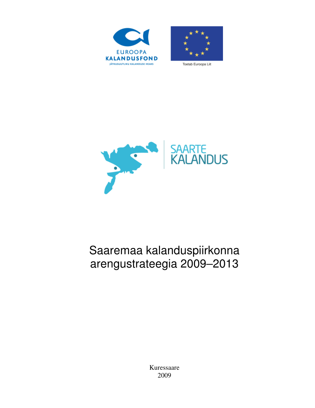 Saaremaa Kalanduspiirkonna Arengustrateegia 2009–2013