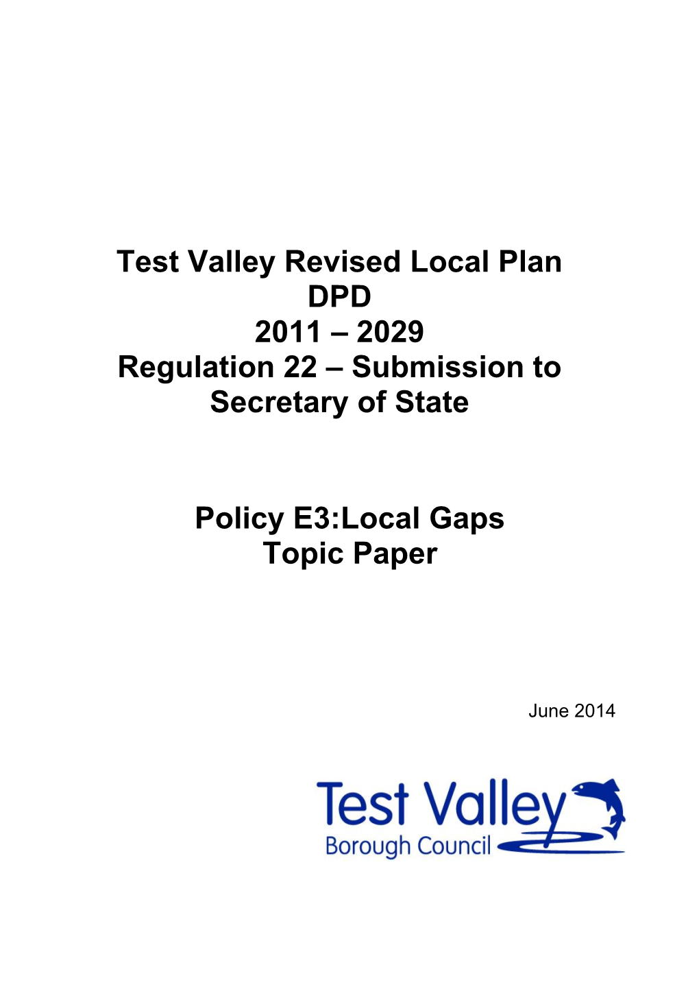 Test Valley Revised Local Plan DPD 2011 – 2029 Regulation 22 – Submission to Secretary of State