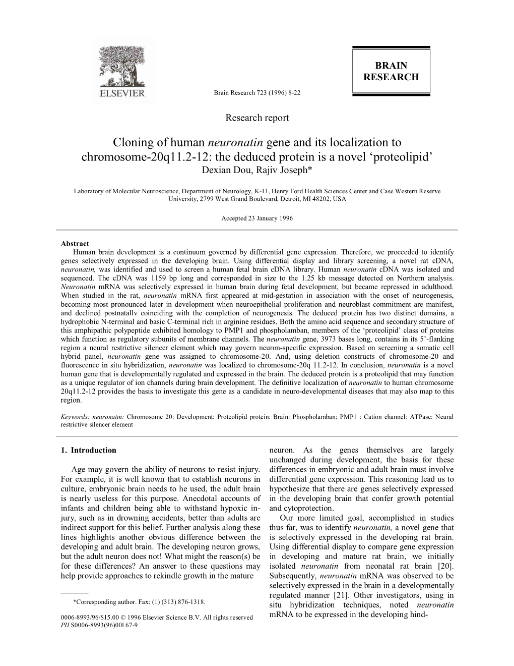 Cloning of Human Neuronatin Gene and Its Localization to Chromosome-20Q11.2-12: the Deduced Protein Is a Novel ‘Proteolipid’ Dexian Dou, Rajiv Joseph*