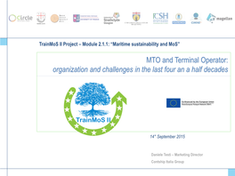 MTO and Terminal Operator: Organization and Challenges in the Last Four an a Half Decades