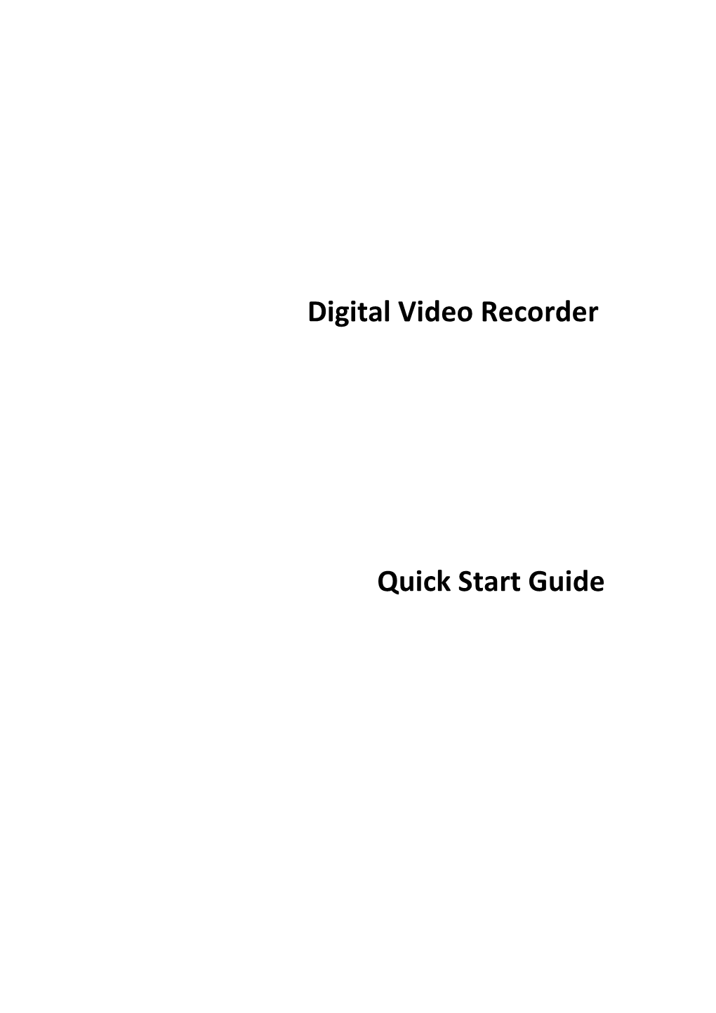 Digital Video Recorder Quick Start Guide