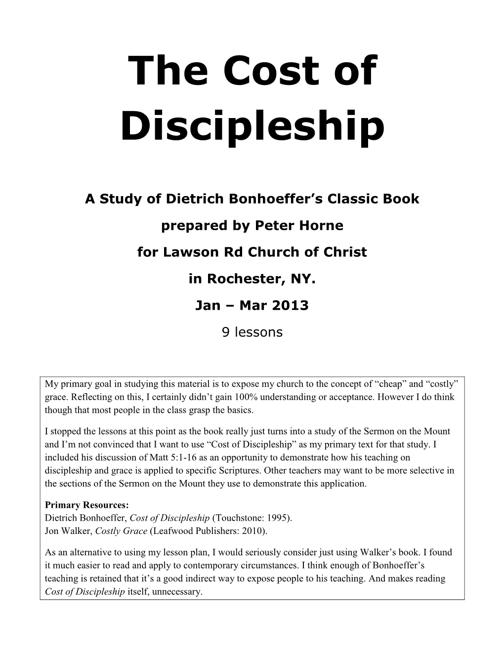 The Cost of Discipleship