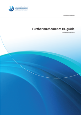 Further Mathematics HL Guide First Examinations 2014