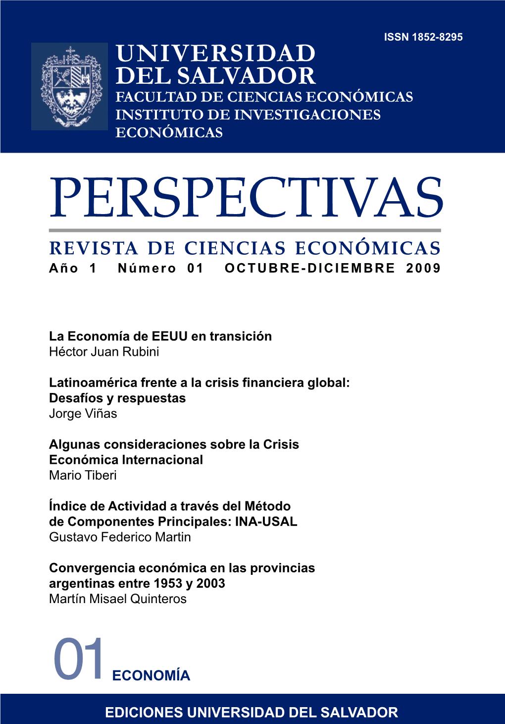 PERSPECTIVAS Añorevista 1 Número DE CIENCIAS01 OCTUBRE-DICIEMBRE ECONÓMICAS 2009